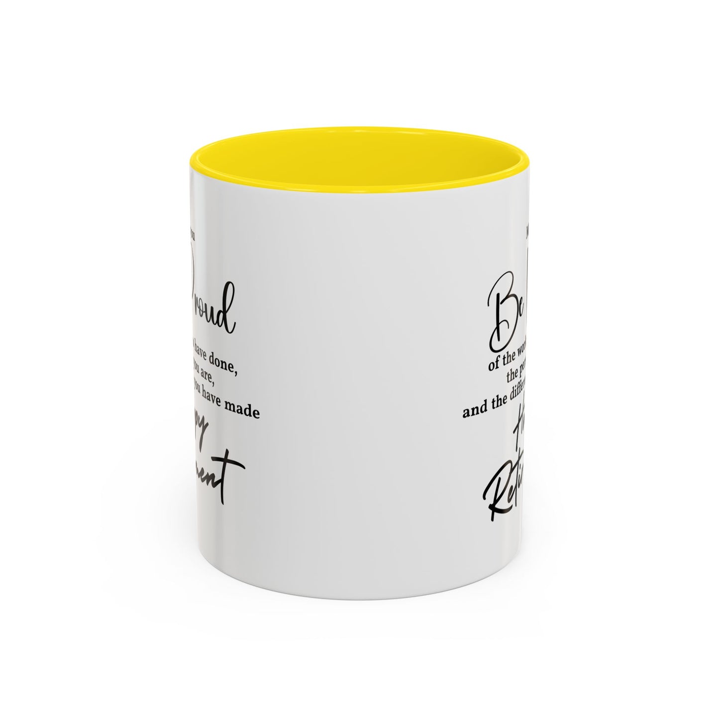 May you be  proud Coffee white  Mug (11, 15oz)