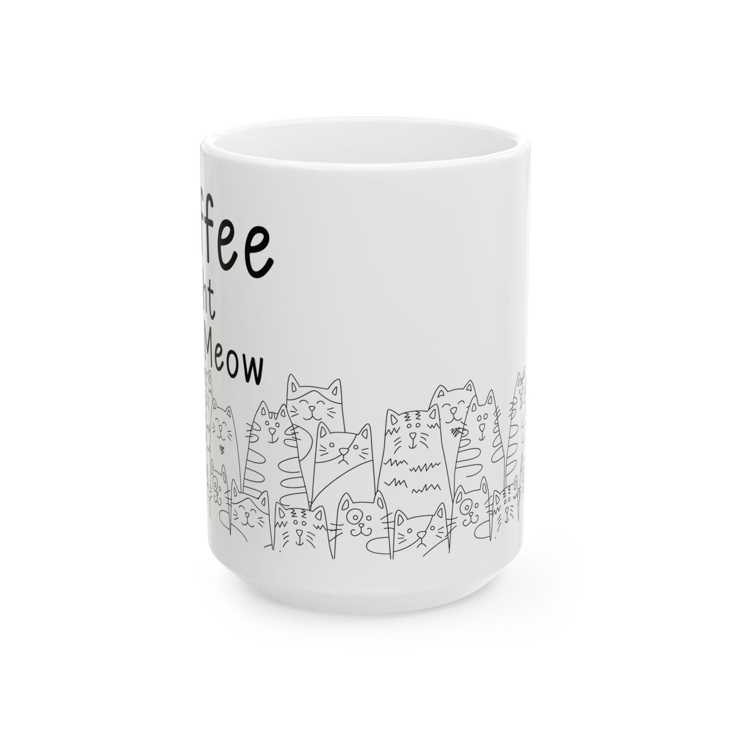Coffee Right Meow White Mug, (11oz, 15oz)