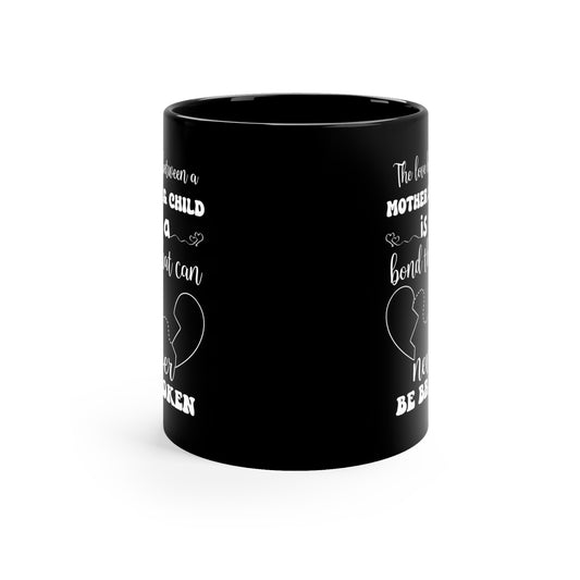 Mother & Child is a bond 11oz Black Mug