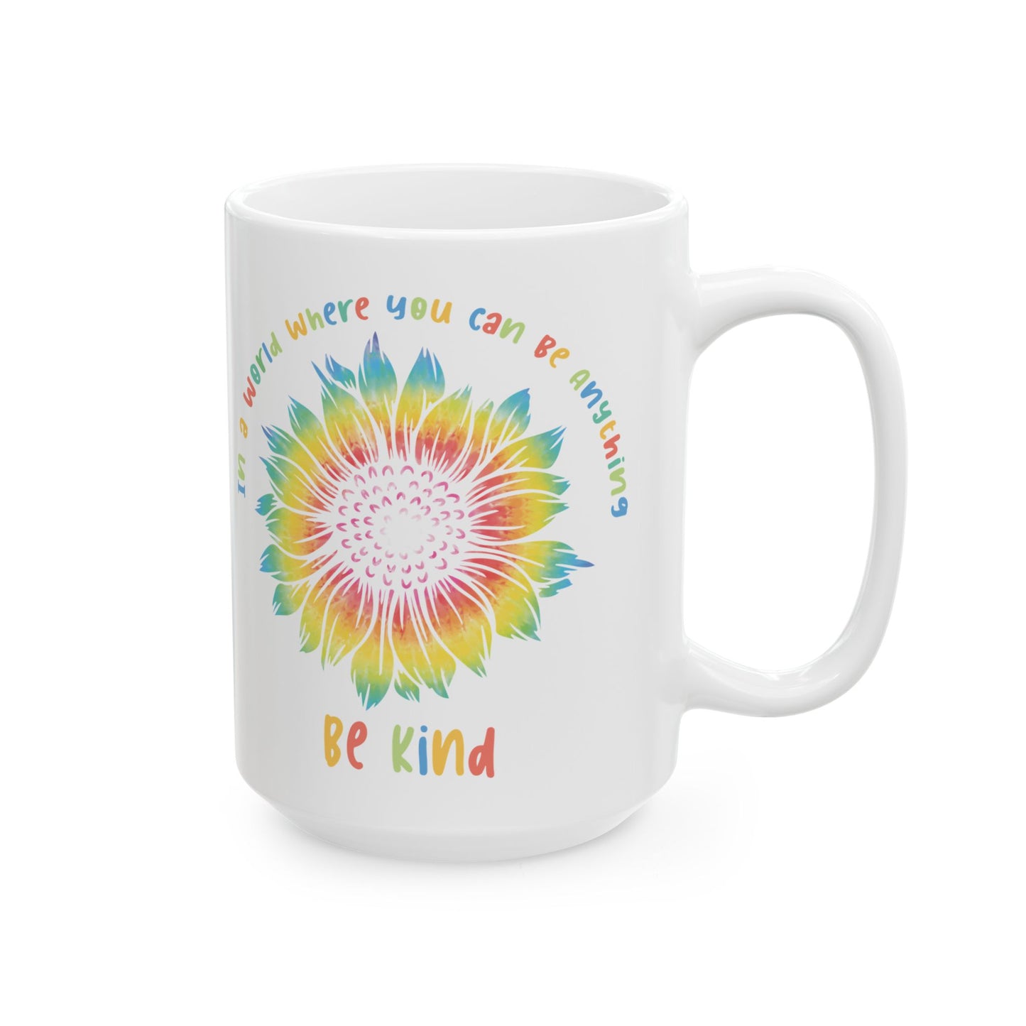 In A World Where You Can Be Anything White Mug, (11oz, 15oz)