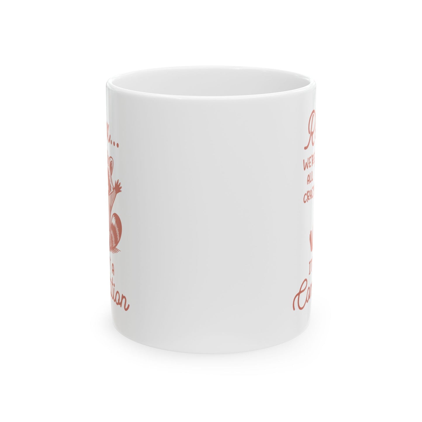 Relax we're all crazy its not v2, white Mug, (11oz, 15oz)