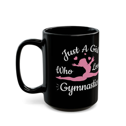 Just A Girl Who Loves Gymnastics Black Mug (11oz, 15oz)