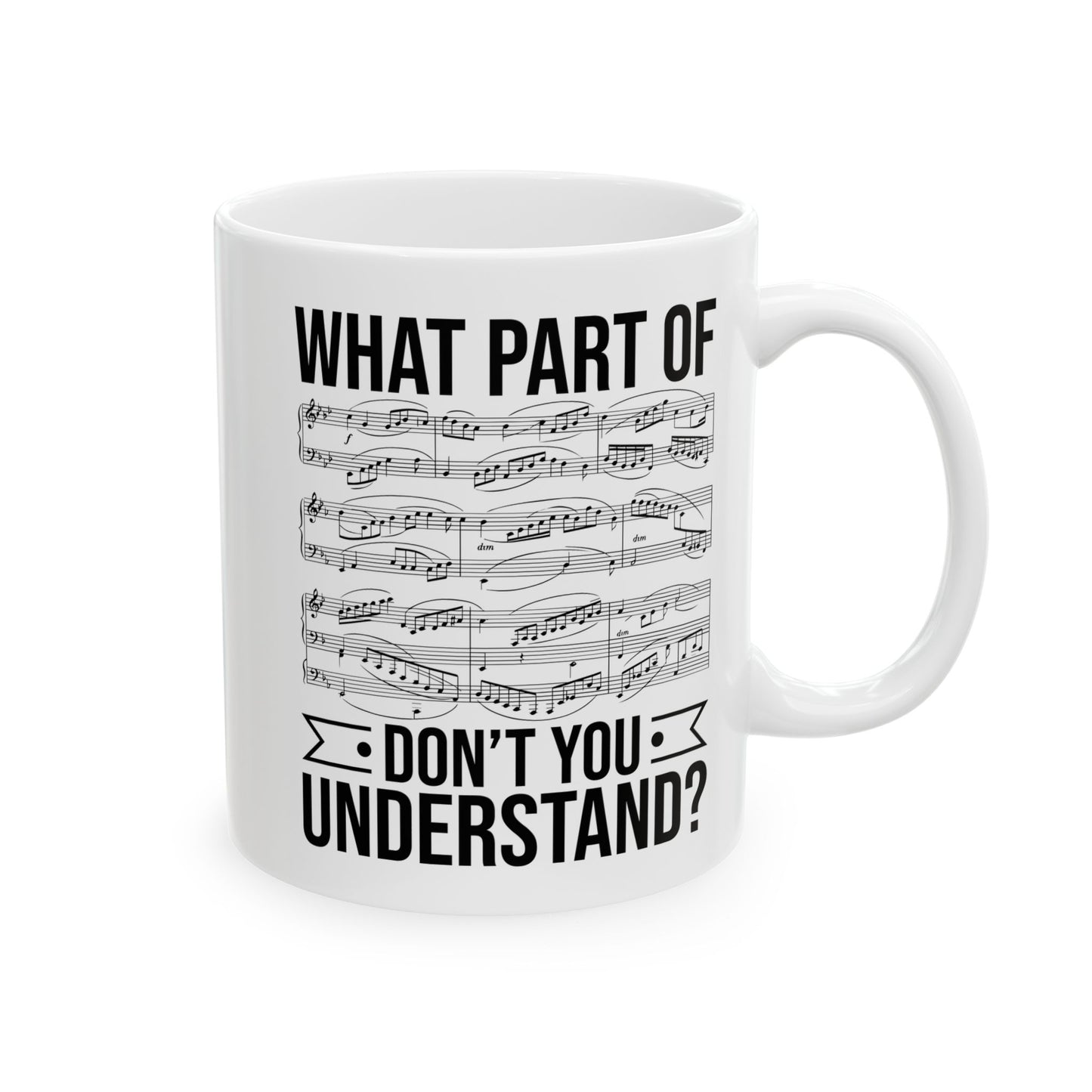 What Part of Don’t You Understand White Mug, (11oz, 15oz)