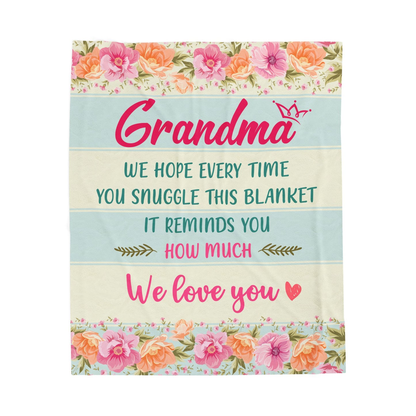 Grandma We Hope Every Time You Snuggle This Blanket