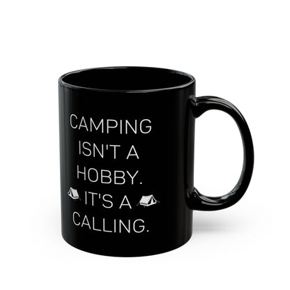 Camping Isn’t a Hobby  Ceramic Mug, (11oz, 15oz)