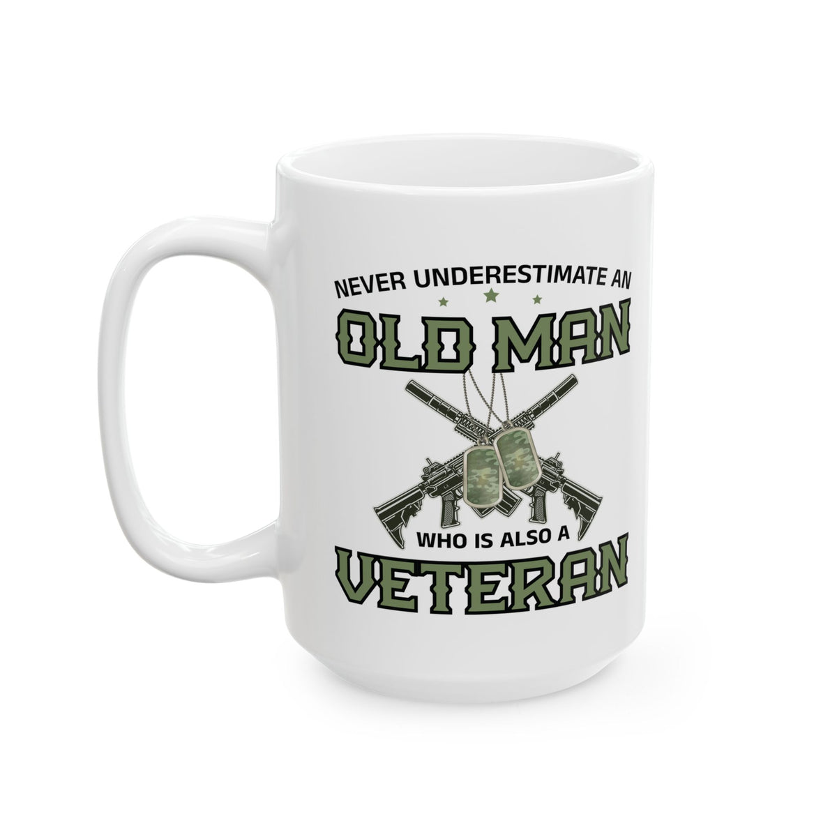 Give a Gift to a Veteran – Never Underestimate an Old Man Mug White Ceramic Patriotic Coffee Cup