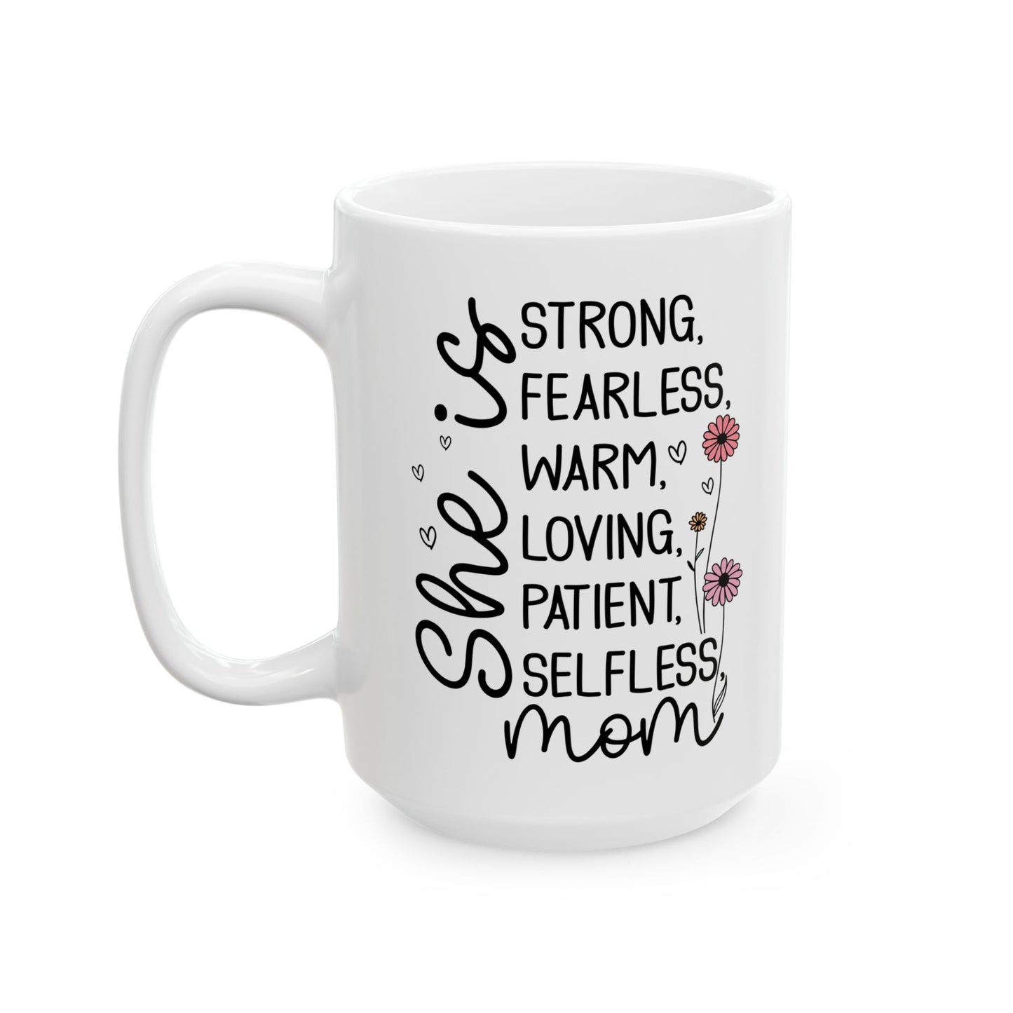 Strong fearless  Mug, (11oz, 15oz)