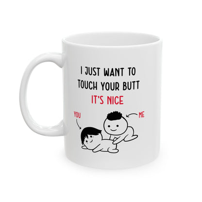 I Just Want to Touch Your Butt Mug – Funny Romantic Coffee Cup Cute Couple Gift with Cartoon Design