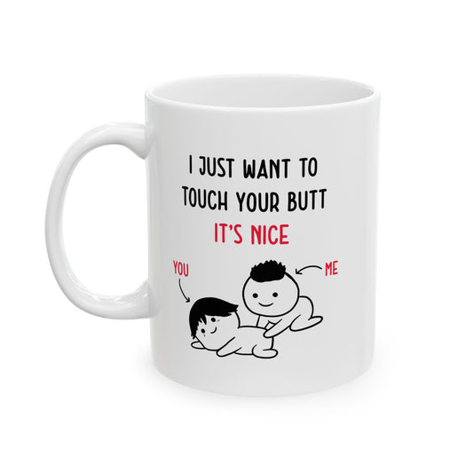 I Just Want to Touch Your Butt Mug – Funny Romantic Coffee Cup Cute Couple Gift with Cartoon Design