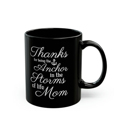 Mom Anchor Quote Mug – Sentimental Gift for Mother’s Day & Birthdays