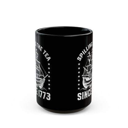 SPILLING THE TEA Black Mug (11oz, 15oz)