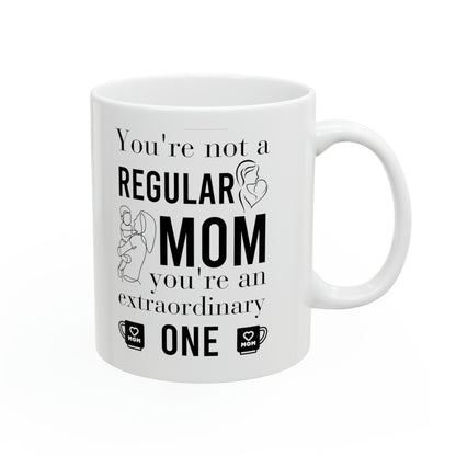 Funny Mom Coffee Mug – "Not a Regular Mom, An Extraordinary One" – Gift for Mother’s Day, Birthday & Christmas
