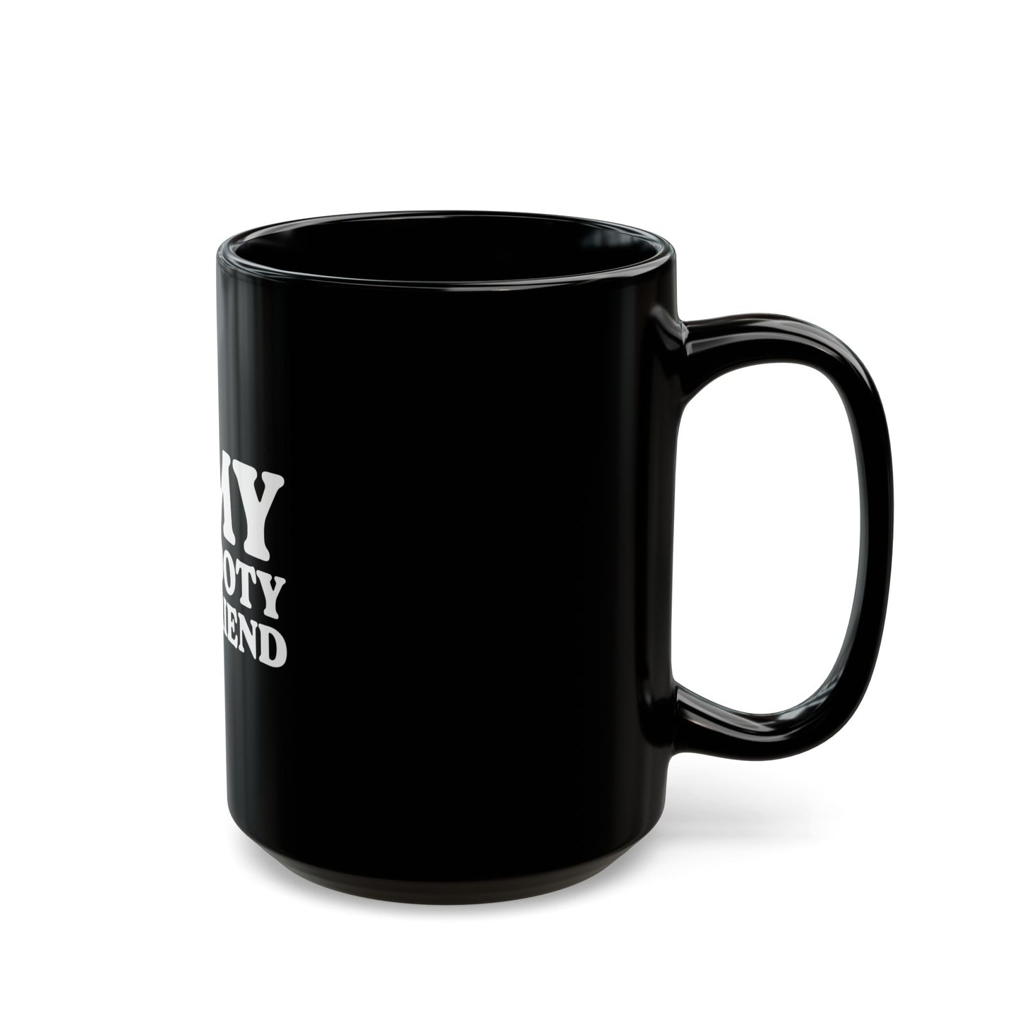 I love my big Black Mug (11oz, 15oz)