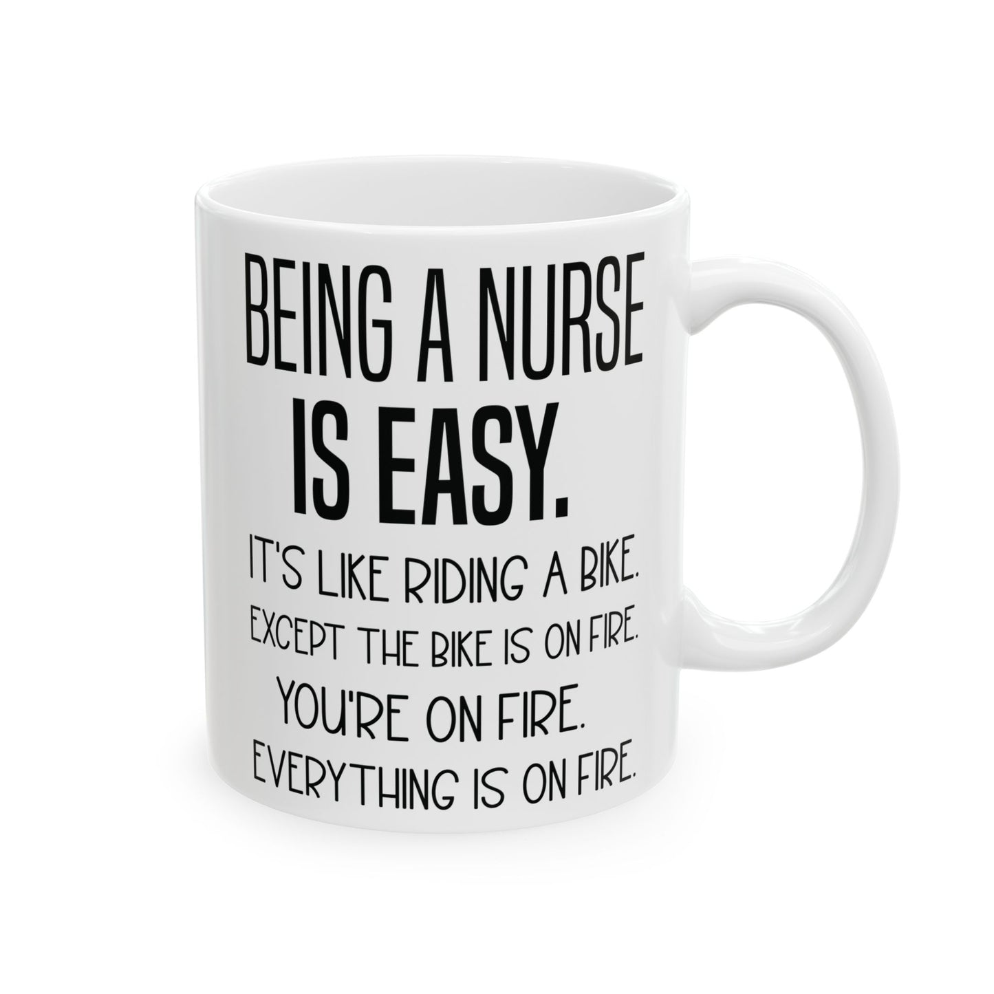 BEING A NURSE IS EASY 11oz & 15oz White mug