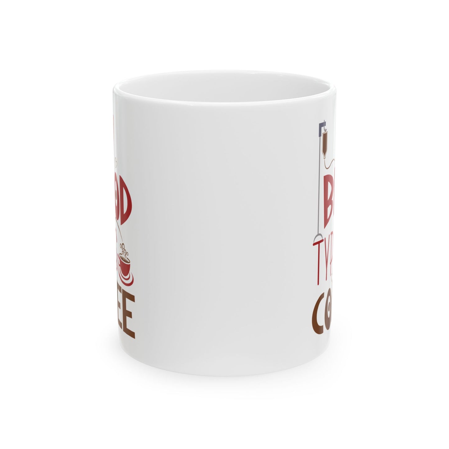 My Blood Type Is Coffee White Mug, (11oz, 15oz)