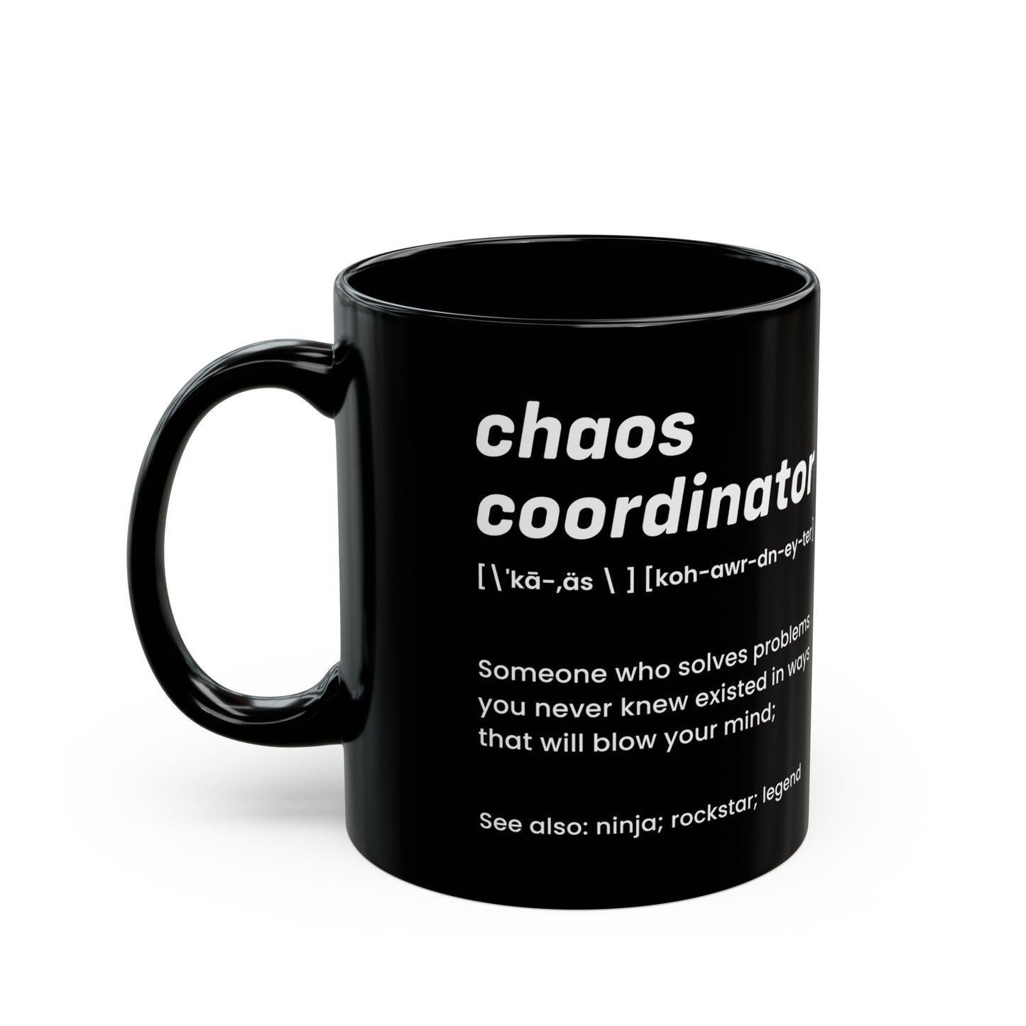 Black Chaos Coordinator Definition Mug – Funny Minimalist Ceramic Coffee Cup Gift for Boss, Office Manager, or Coworker – Ninja Rockstar Legend