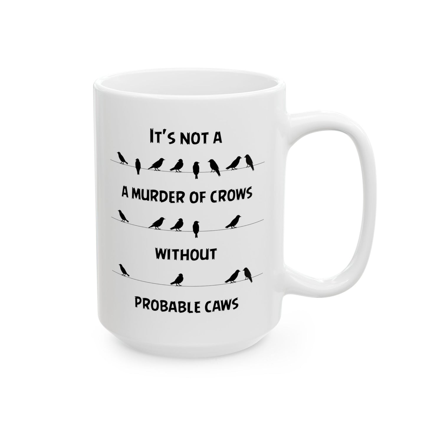 Funny Crow Mug Gift for Bird Lover – Murder of Crows Pun