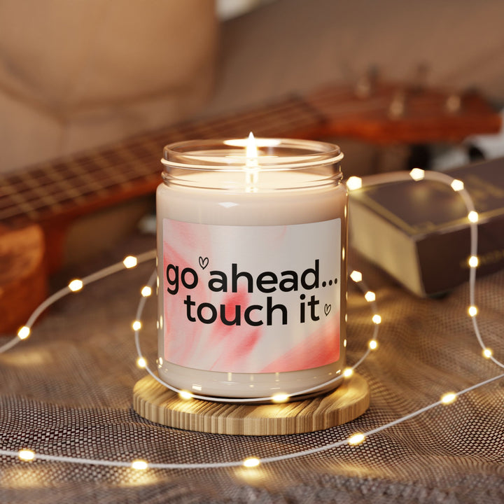 Scented Soy Candle, Go Ahead... Touch It – Funny & Playful Flirty Design