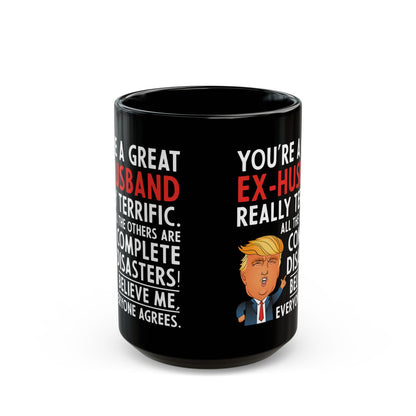 You're A Great Ex-Husband Black Mug (11oz, 15oz)