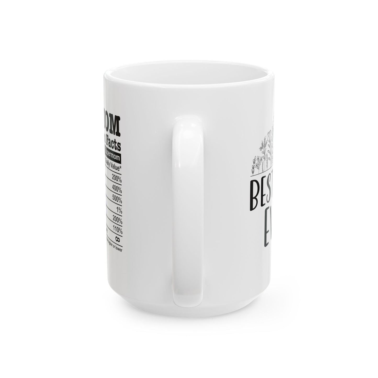 Best mom ever Mug, (11oz, 15oz)