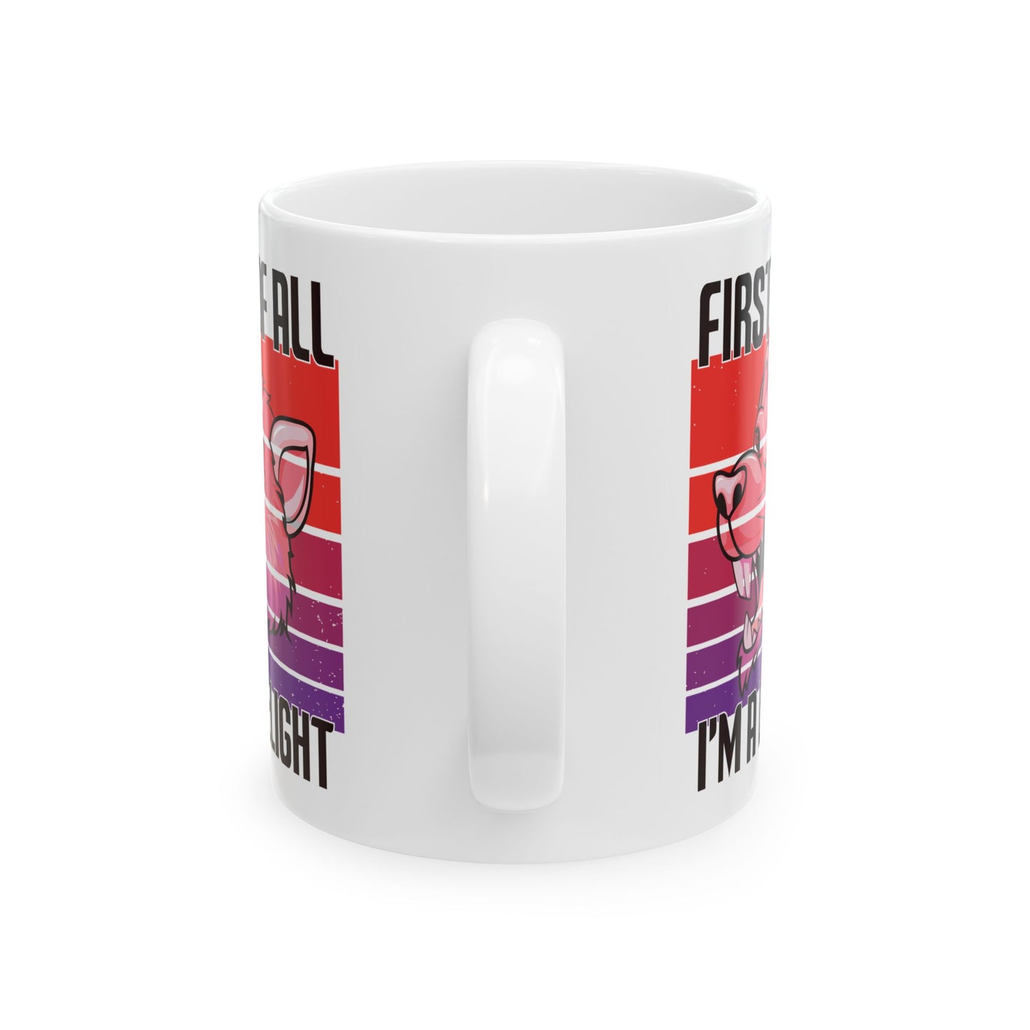 First Of All, I'm A Delight 1,white Mug, (11oz, 15oz)