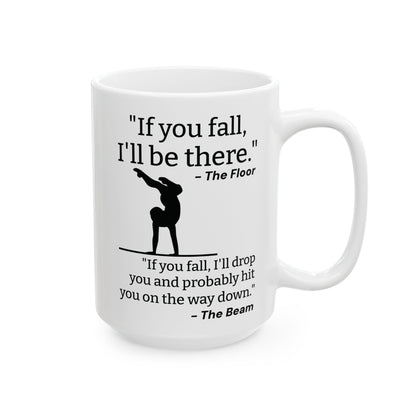 If You Fall I'll Be There White Mug, (11oz, 15oz)
