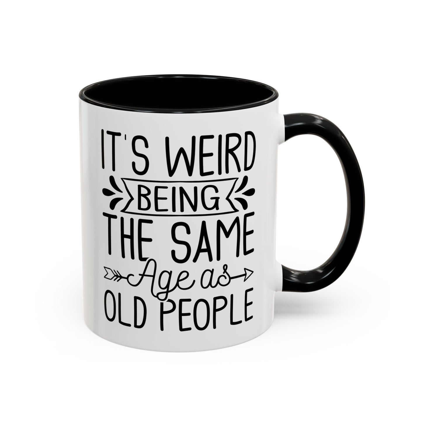 It's Weird Being The Same Age As Old People