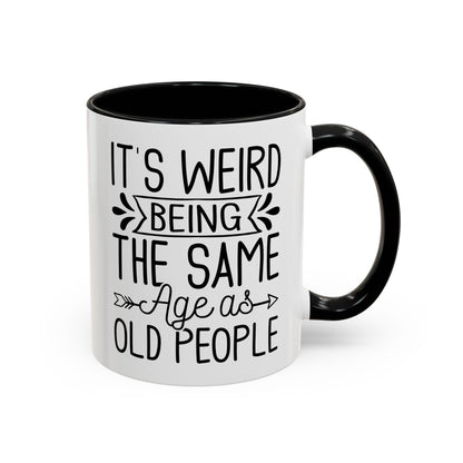 It's Weird Being The Same Age As Old People