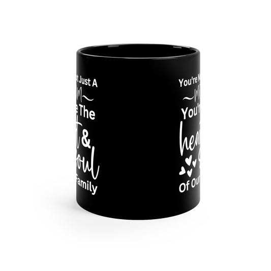 You are not just a mom 11oz Black Mug