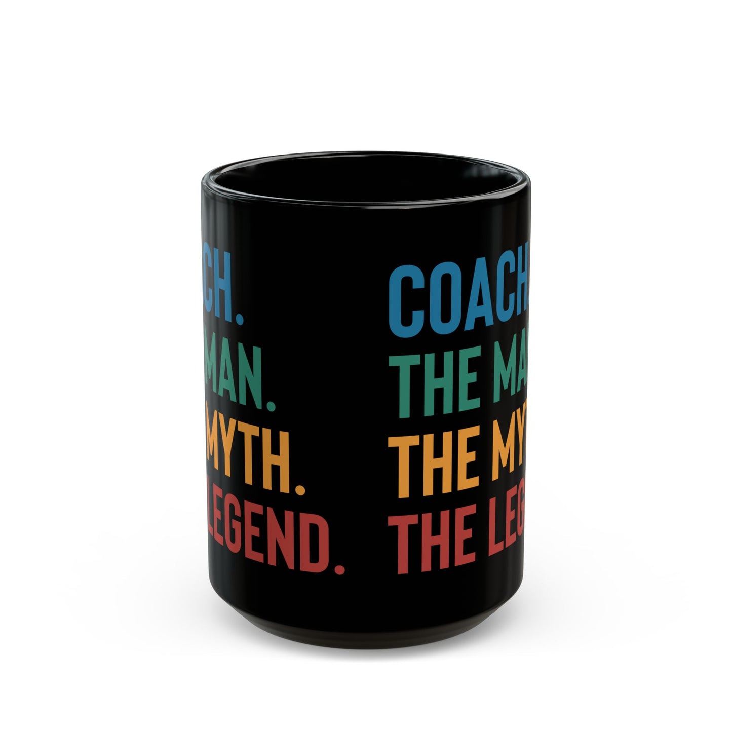 The Man The Myth The Legend Mug – Bold Typography Black Coffee Cup