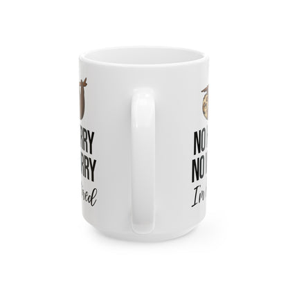 No Hurry No Worry Sloth Retirement Mug – Relaxed Retired Gift