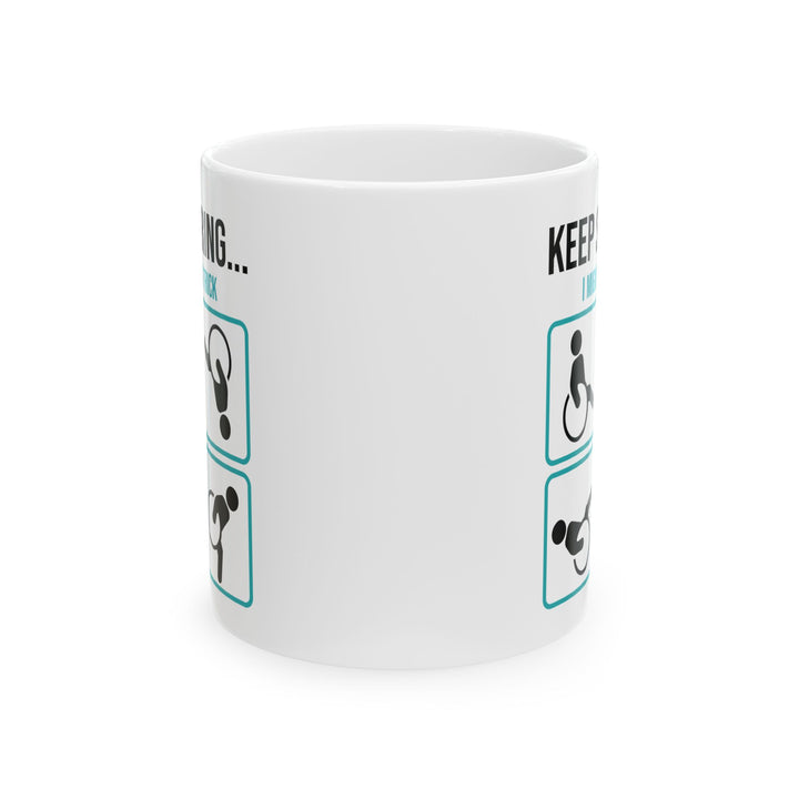 Keep Staring Funny Disability Mug – Wheelchair Humor Coffee Cup