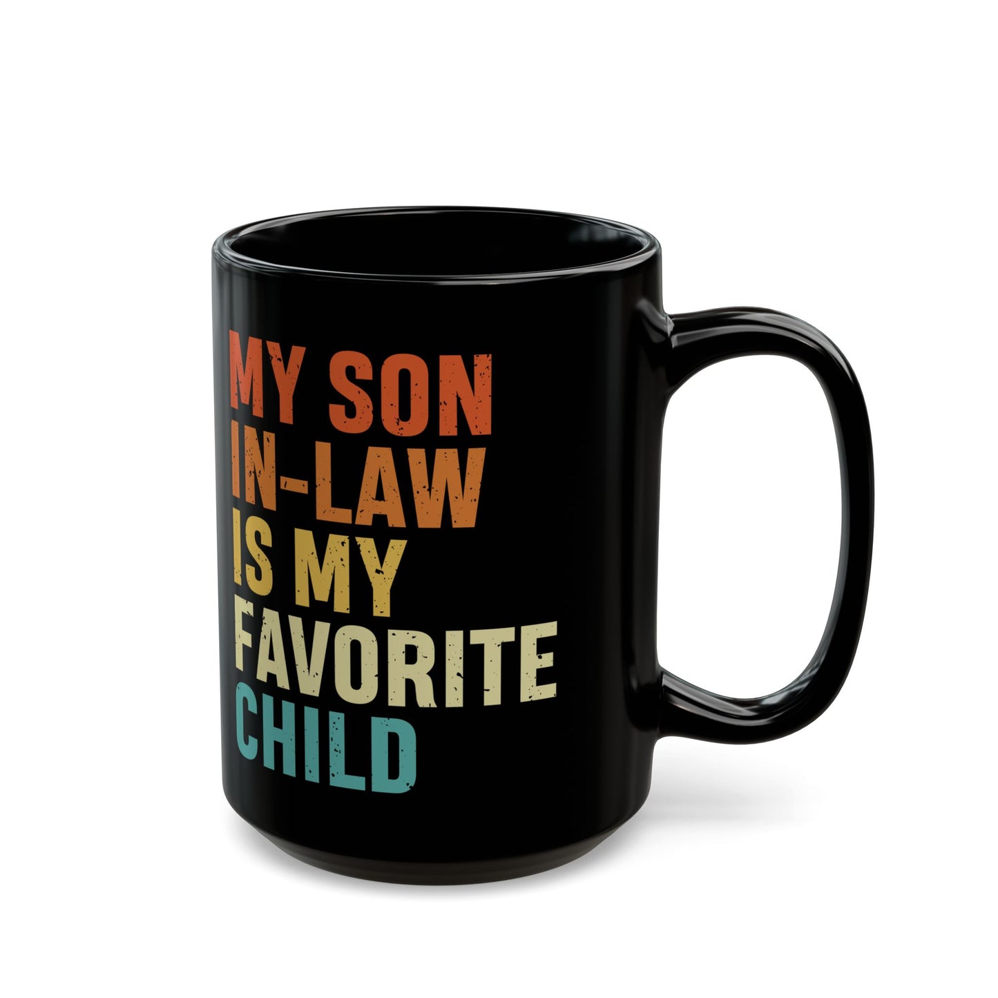 1. Son-in-law mug  Black Mug (11oz, 15oz)