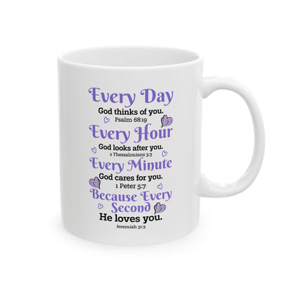 Every Day God thinks of you White Mug, (11oz, 15oz)