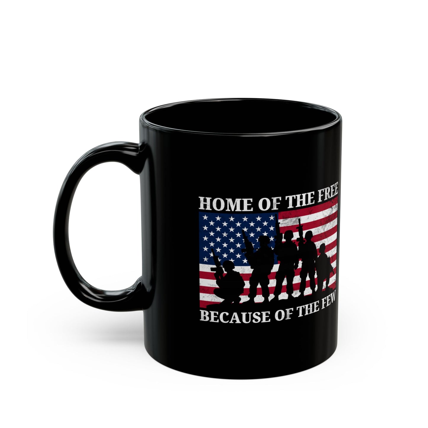 Home of the Free Because of the Few Mug – Patriotic Military Coffee Cup
