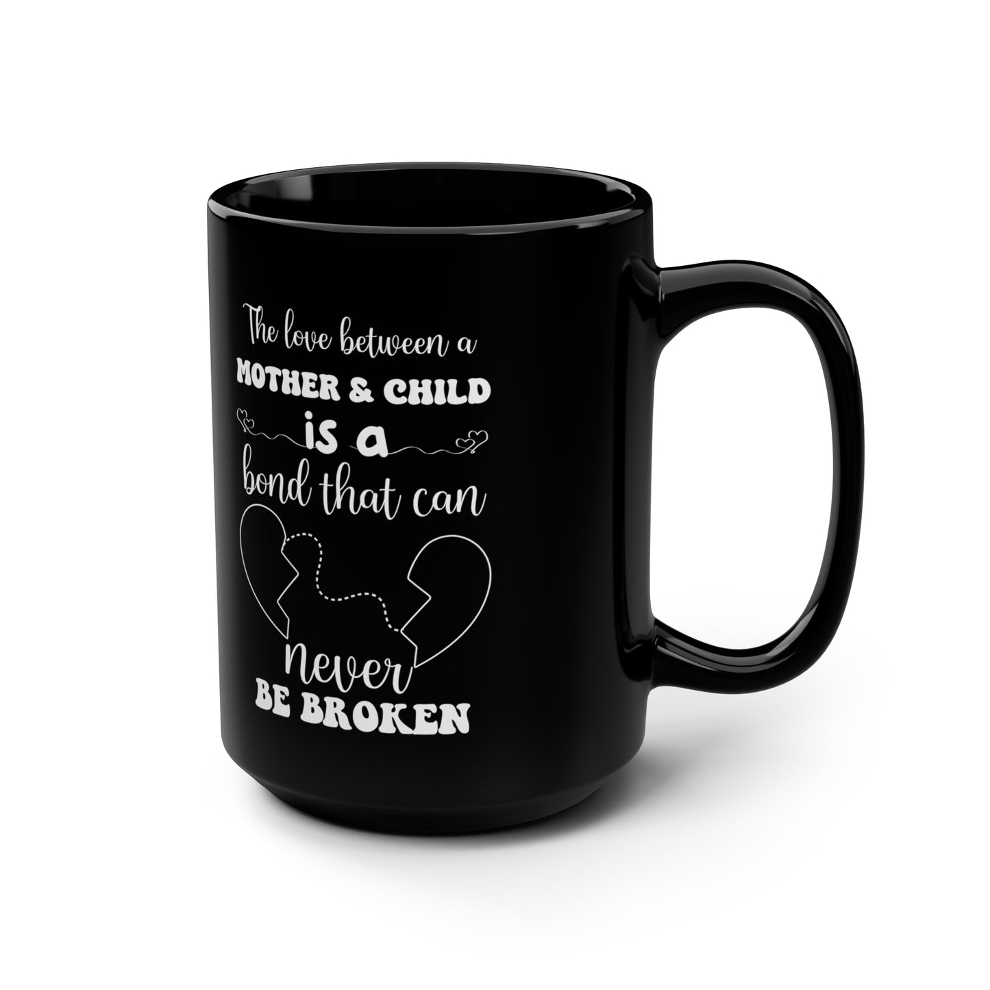 Mother & Child is a bond 15oz Black Mug