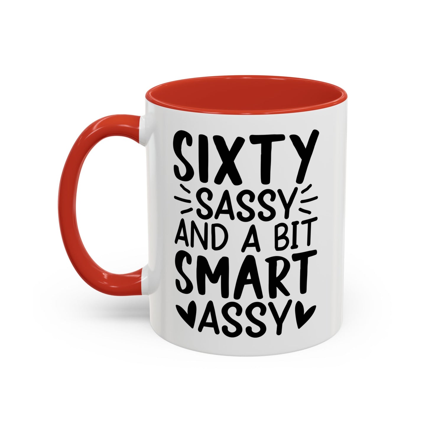 SIXTY SASSY and a bit SMART ASSY Coffee Mug (11, 15oz)
