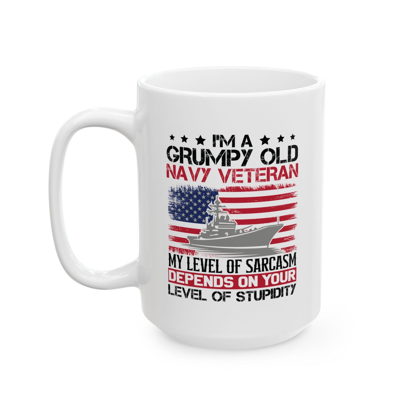 I am a Grumpy old Mug, (11oz, 15oz)