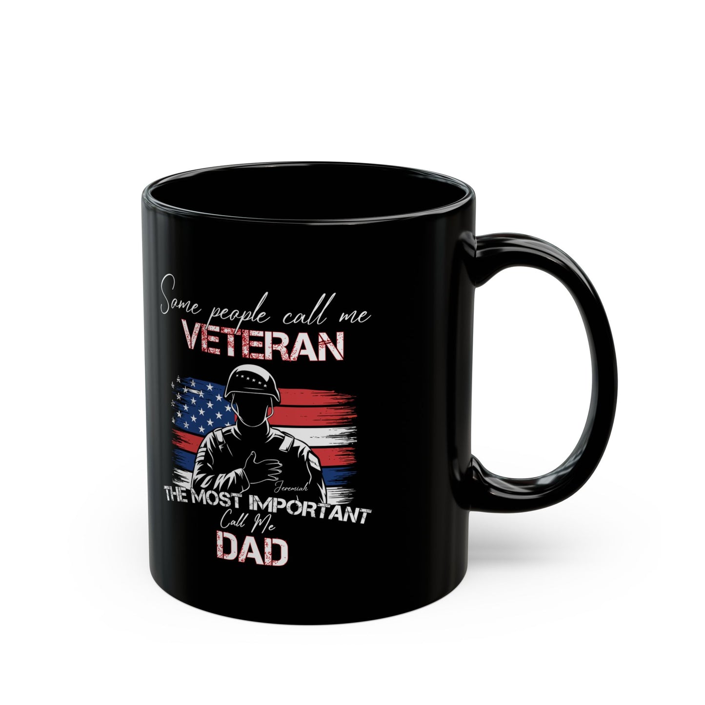 Veteran Dad Mug – Some People Call Me Veteran Patriotic Coffee Cup Gift