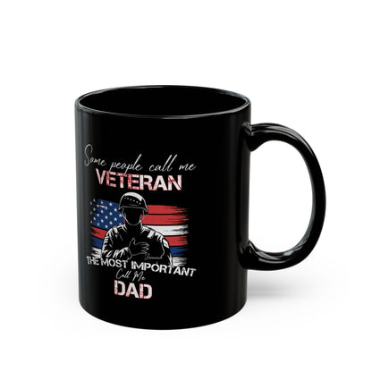 Veteran Dad Mug – Some People Call Me Veteran Patriotic Coffee Cup Gift