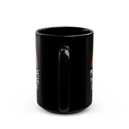 MAY YOU HAVE THE CONFIDENCE OF A MEDIOCRE WHITE MAN Black Mug (11oz, 15oz)