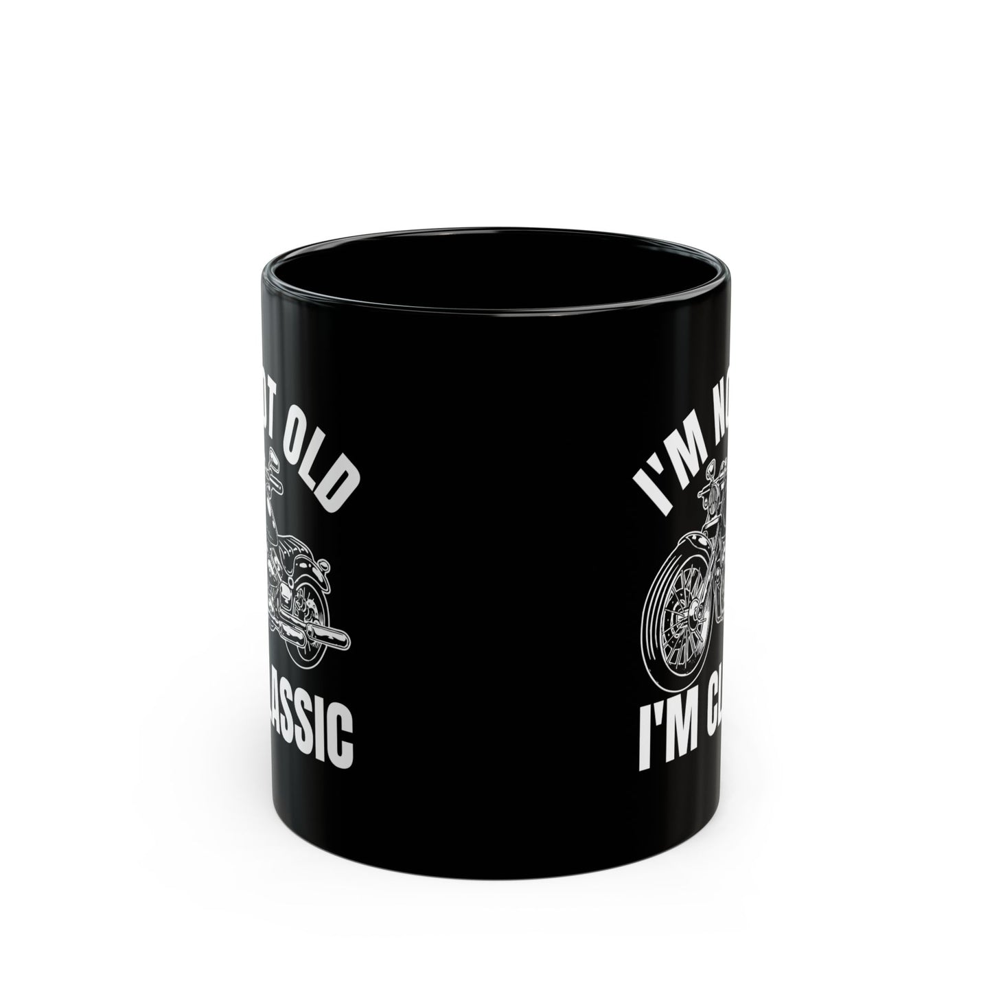 I_m Not Old I_m Classic Motorcycle Black Mug (11oz, 15oz)