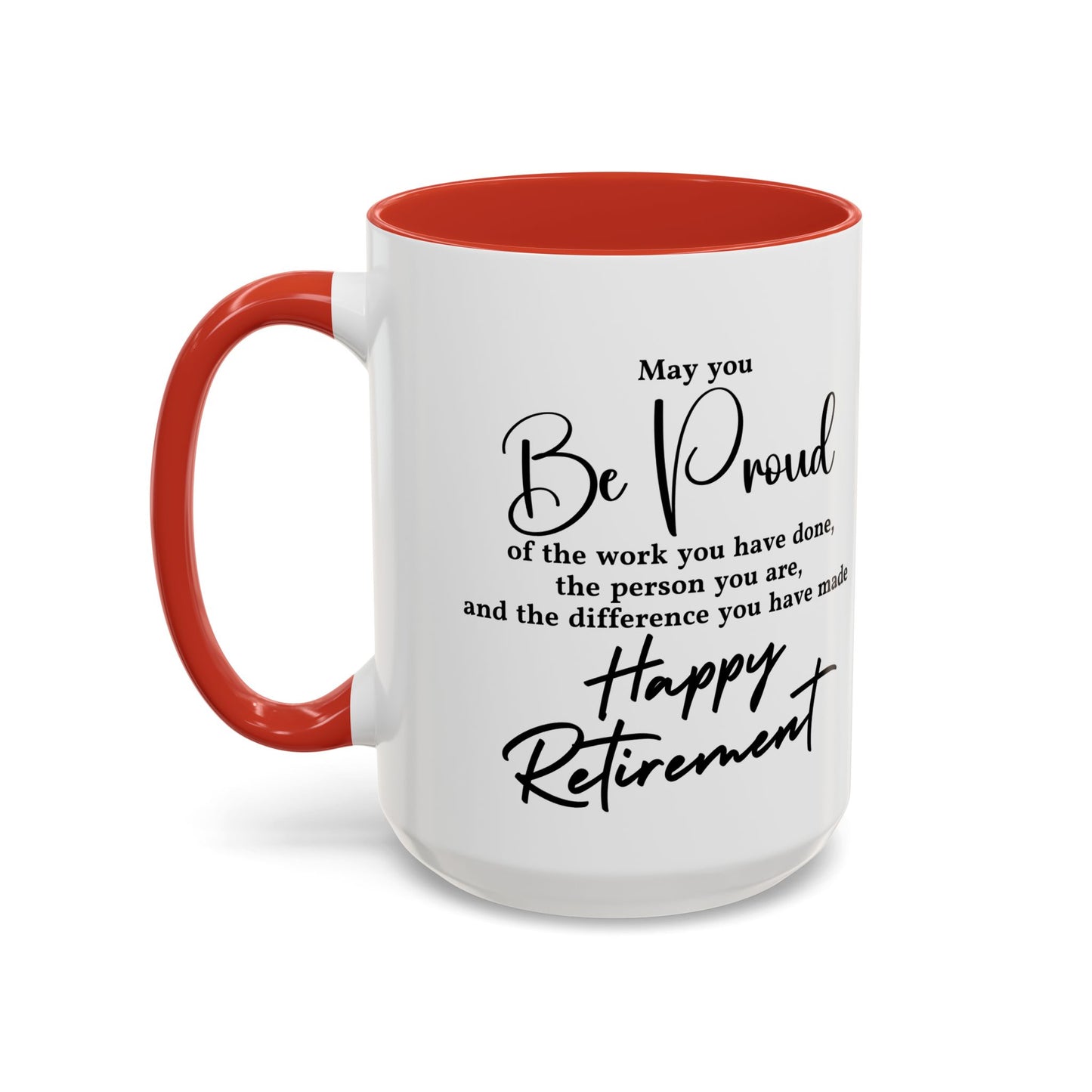 May you be  proud Coffee white  Mug (11, 15oz)