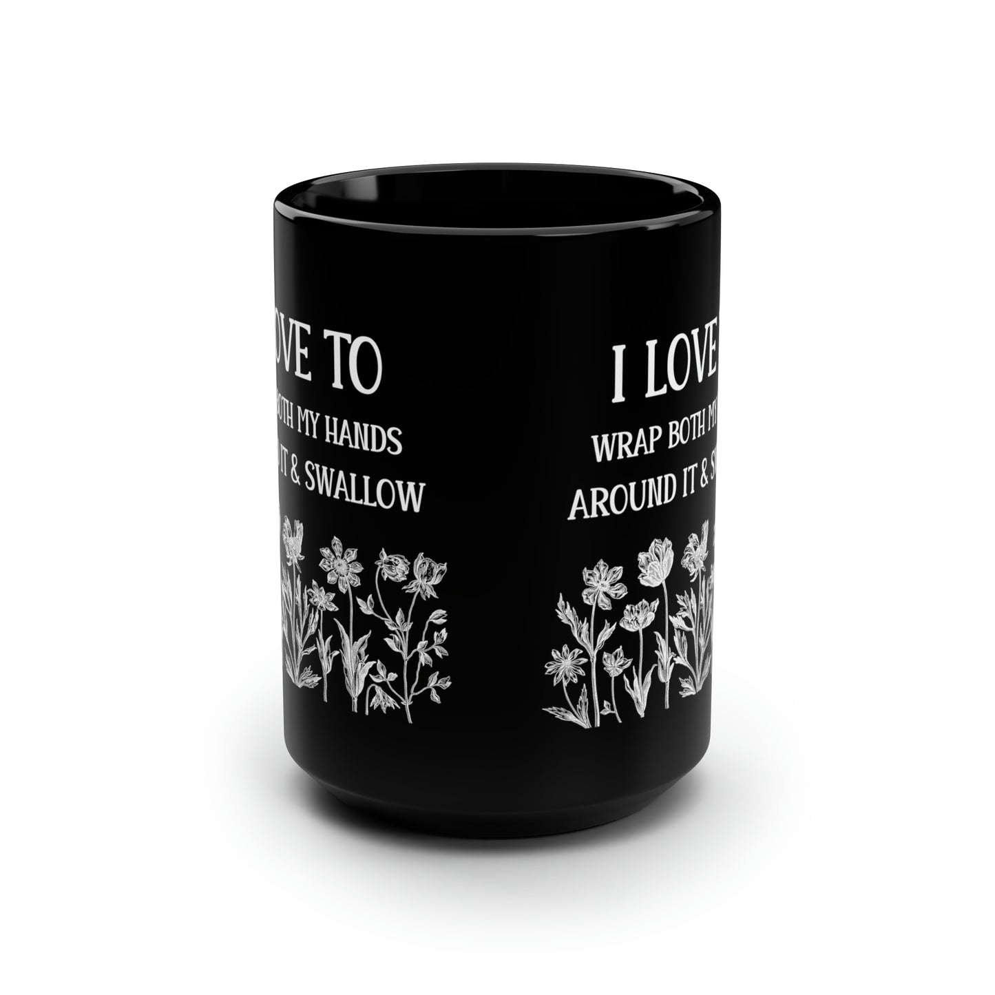 Funny Sarcastic Black Mug with Floral Design