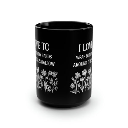 Funny Sarcastic Black Mug with Floral Design