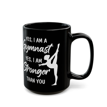 Yes I Am A Gymnast Black Mug (11oz, 15oz)
