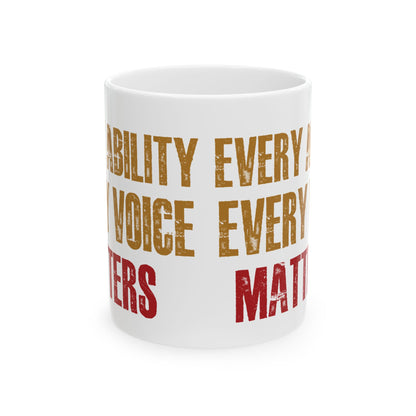 Every Ability Every Voice Matters White Mug – Empowering Coffee Cup for Disability Advocates, Educators