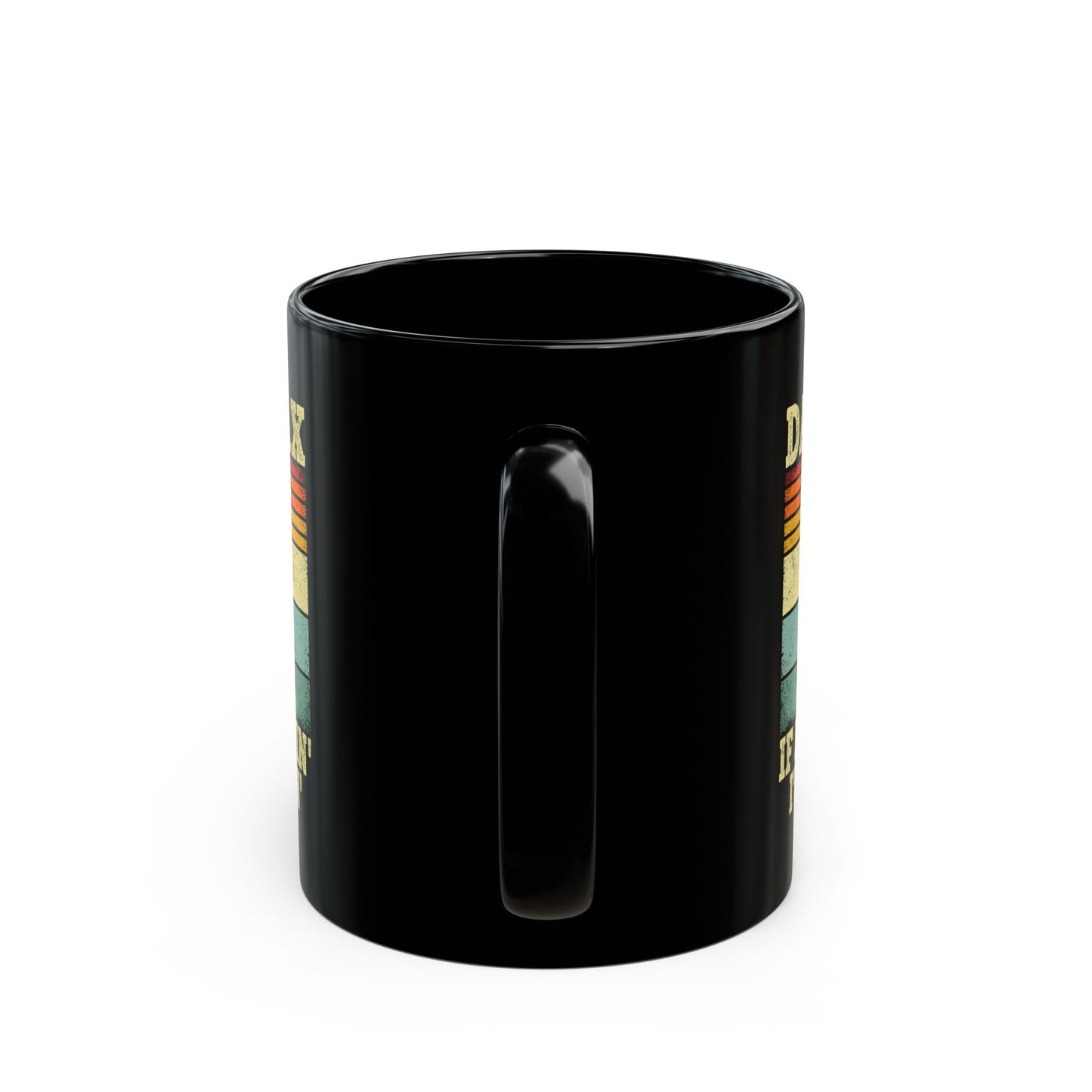 Dad Tax If I'm Buyin' I'm Tryin' Black Mug (11oz, 15oz)