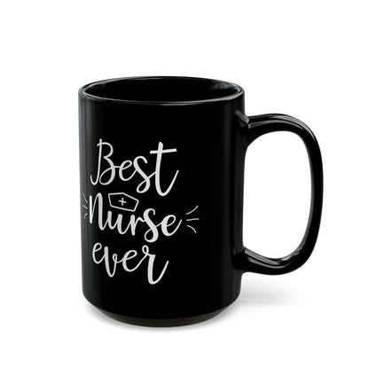 Best Nurse Ever Black Mug – Gift for Nurses, RN Appreciation