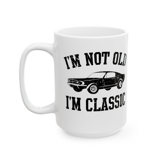 Vintage Car White Mug – I'm Not Old, I'm Classic